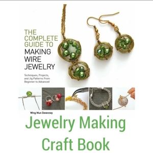 The Complete Guide to Making Wire Jewelry Making Craft Book